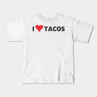 I Love Tacos Kids T-Shirt